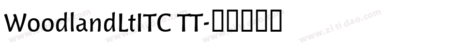 WoodlandLtITC TT字体转换